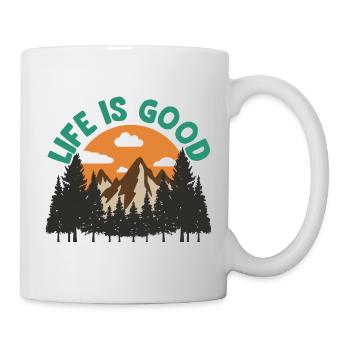Life Is Good Natur Sonnenuntergang Berge Wald - Tasse - Weiß - Rechts