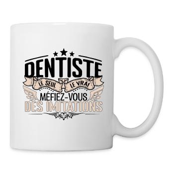 Dentiste cadeau Dentiste le vrai Dentiste - Mug blanc - blanc - Droite