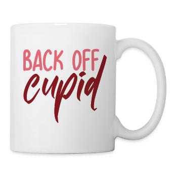 Back Off Cupid - Tasse - Weiß - Rechts