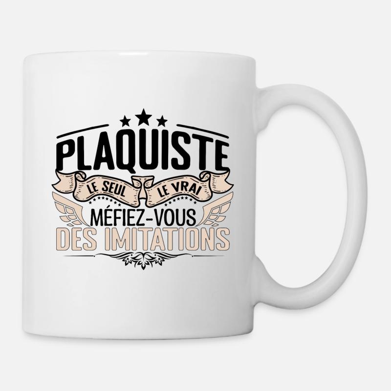 Plaquiste cadeau Plaquiste le vrai Plaquiste - Mug blanc - blanc