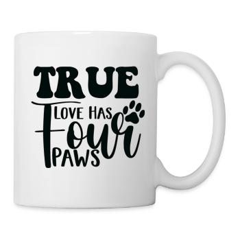 True Love Has Four Paws - Tasse - Weiß - Rechts