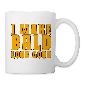 I Make Bald Look Good 2 - Tasse - Weiß - Rechts