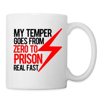 Mon tempérament passe de zéro à la prison très vite 4 - Mug blanc - blanc - Droite