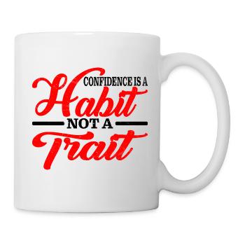 Confidence is a habit, not a trait 2 - Mug - white - Right