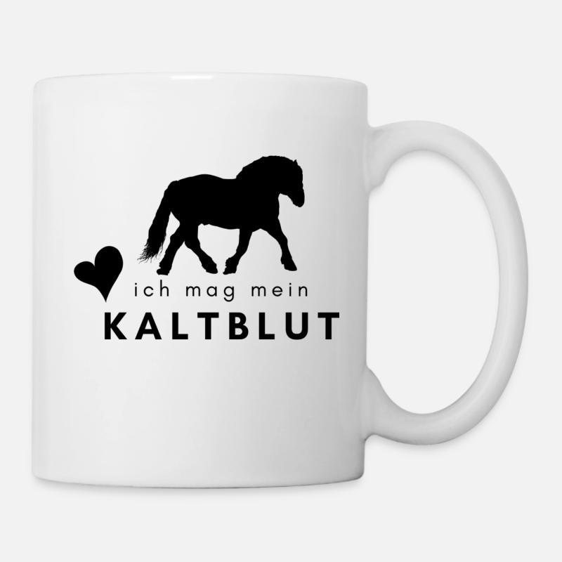 Kaltblut - Tasse - Weiß