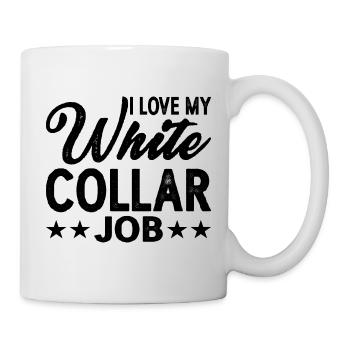 I Love My White Collar Job 2 - Tasse - Weiß - Rechts