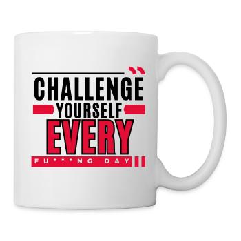 Motivation: Challenge Yourself Every F***ng day - Mug - white - Right