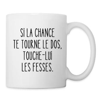 si la chance te tourne le dos - Mug blanc - blanc - Droite
