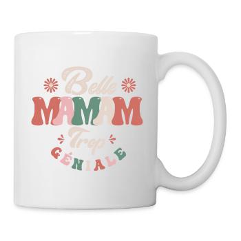 Belle maman trop géniale Cadeau fête des mères - Mug blanc - blanc - Droite