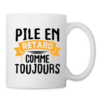 Pile en retard comme toujours - Mug blanc - blanc - Droite