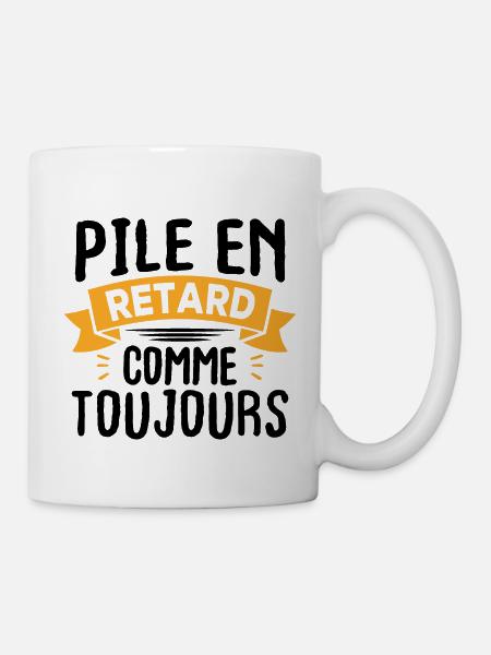 Pile en retard comme toujours - Mug blanc - blanc