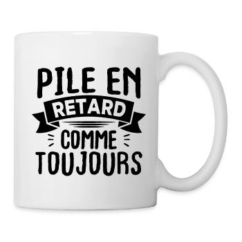 Pile en retard comme toujours - Mug blanc - blanc - Droite