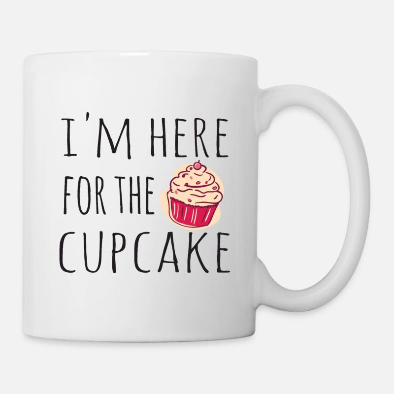 Ich bin hier wegen dem Cupcake - Tasse - Weiß