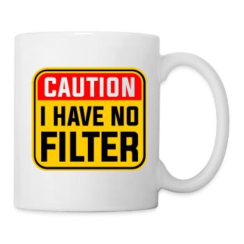 Attention je n’ai pas de filtre - Mug blanc - blanc - Droite