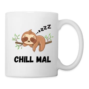 Chill Mal - Lustiges Faultier Geschenk - Tasse - Weiß - Rechts