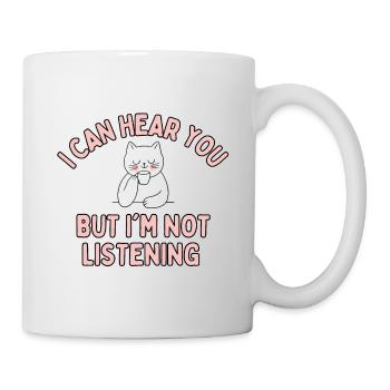 Je peux t’entendre mais je n’écoute pas - Mug blanc - blanc - Droite