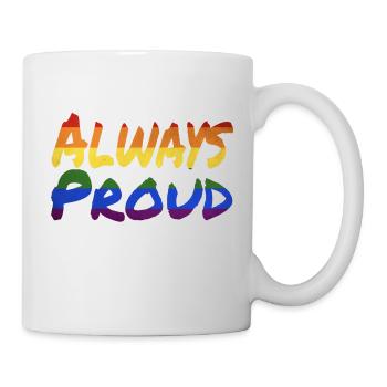 Always Proud - Mug - white - Right