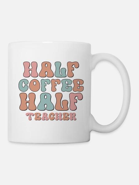 Half Coffee Half Teacher - Tasse - Weiß