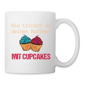Kaffee nur mit Cupcakes - Tasse - Weiß - Rechts