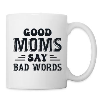 Good Moms Say Bad Words - Mug blanc - blanc - Droite
