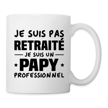 Je suis Pas Retraité je suis un Papy Professionnel - Mug blanc - blanc - Droite