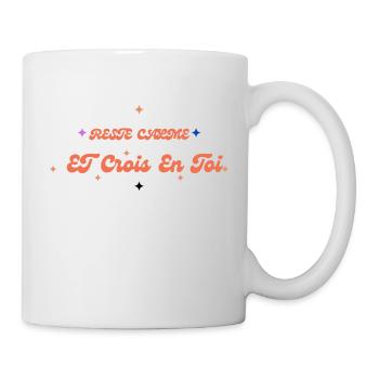 Reste Calme et Crois en Toi - Mug blanc - blanc - Droite