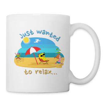 Ich wollte mich nur entspannen - Tasse - Weiß - Rechts