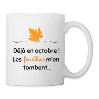 Déjà en octobre ! | Cadeau - Mug blanc - blanc - Droite
