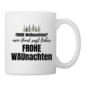 Hund Hunde Weihnachten - lustiger Weihnachtsspruch - Tasse - Weiß - Rechts
