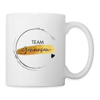 Team Gemeinsam - positives Denken - Affirmationen - Tasse - Weiß - Rechts