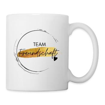 Team Freundschaft - positives Denken - Affirmation - Tasse - Weiß - Rechts