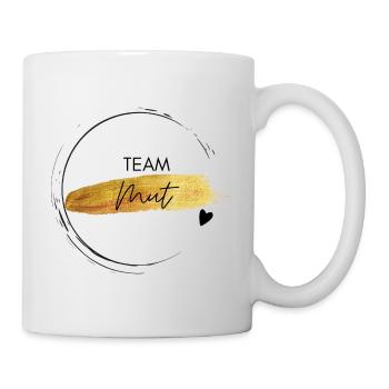 Team Mut - positives Denken - Affirmationen - Tasse - Weiß - Rechts