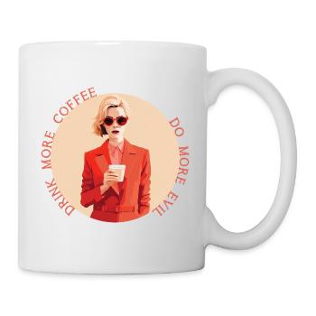 Mehr Kaffee trinken, mehr Böses tun - Tasse - Weiß - Rechts