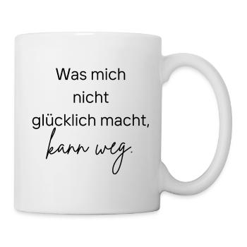 What doesn't make me happy can go away. Luck - Mug - white - Right