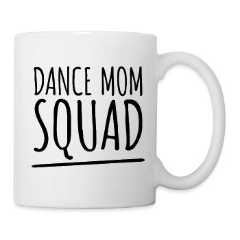 Dance Mom Squad - Tanzbegeisterte Mütter Geschenk - Tasse - Weiß - Rechts
