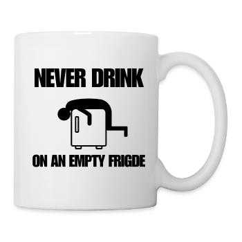 Never drink on an empty fridge - Mug - white - Right