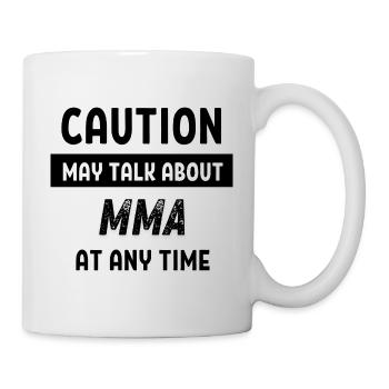 Caution may talk about MMA at any time - Mug - white - Right