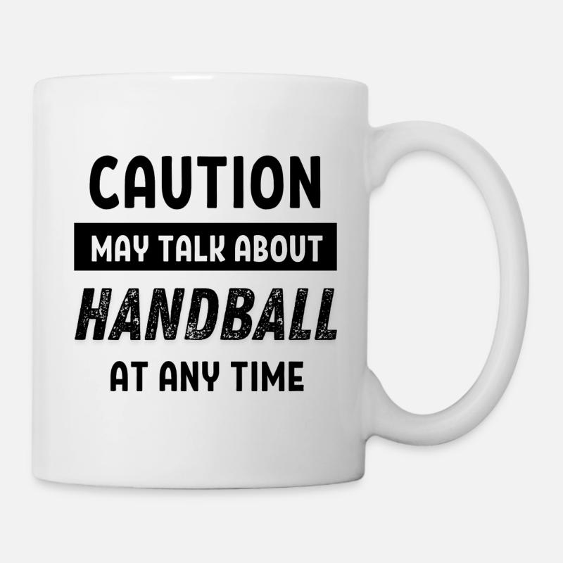 Caution may talk about Handball at any time - Mug - white