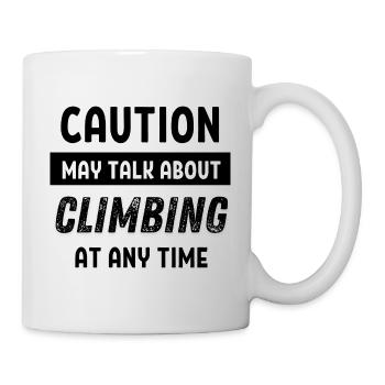 Caution may talk about climbing at any time - Mug - white - Right