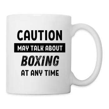 Caution may talk about boxing at any time - Mug - white - Right