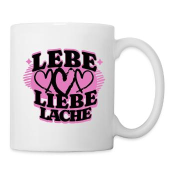 Lebe Liebe Lache 2 - Tasse - Weiß - Rechts