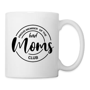 Bad Moms Club Logo Proud Member Mum Mutter Mama - Tasse - Weiß - Rechts