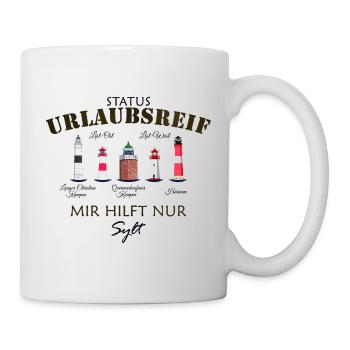 Sylt, Status Urlaubsreif, Deutsche Nordsee - Tasse - Weiß - Rechts