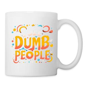 I See Dumb People 6 - Tasse - Weiß - Rechts