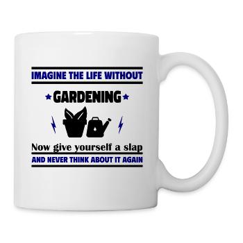Imaginez la vie sans jardinage - Mug blanc - blanc - Droite
