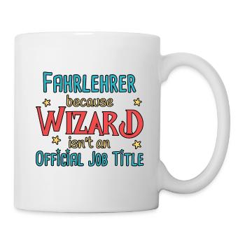 Fahrlehrer Wizard Fahrschule - Tasse - Weiß - Rechts