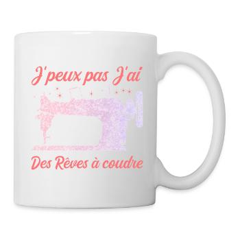 I can't I have dreams to sew humor - Mug - white - Right