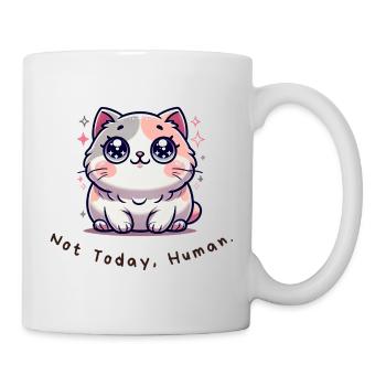 Not Today, Human – Lustiges Katzen Shirt - Tasse - Weiß - Rechts