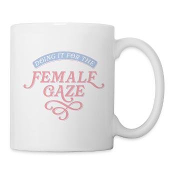 For the Female Gaze - Tasse - Weiß - Rechts