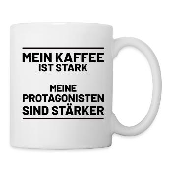Lustiger Spruch für Autoren Mein Kaffee ist stark - Tasse - Weiß - Rechts